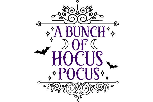 It's Just a Bunch of Hocus Pocus