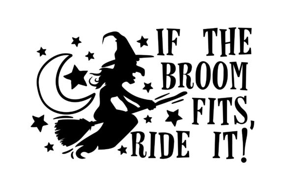 If the Broom Fits, Ride It!